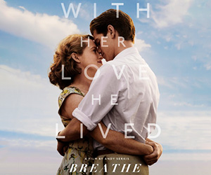 Breathe - Film Review (Plus Win Tickets!)