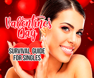 Valentine’s Day Survival Guide for Singles!!