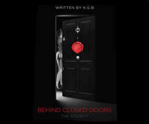 Interview with author K.G.B plus 5 copies of Behind Closed Doors -The Society to WIN!