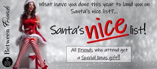 Santa's NICE List @ Between Friends in Balaclava