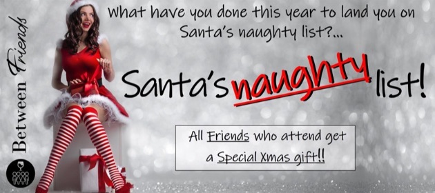 Santa's NAUGHTY List @ Between Friends in Balaclava