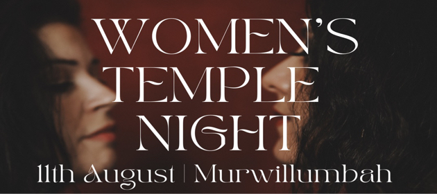 Women’s Temple Night  in Murwillumbah