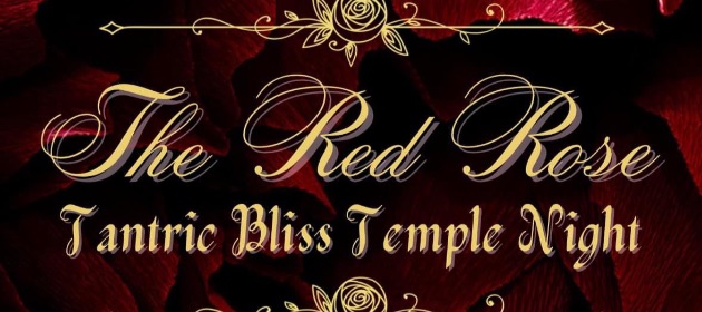 The Red Rose: Tantric Bliss Temple Night in Tweed Heads