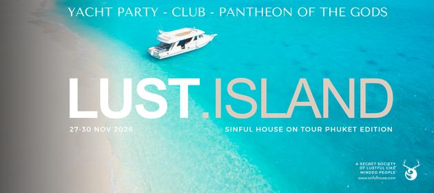 Lust.Island – Phuket in Phuket