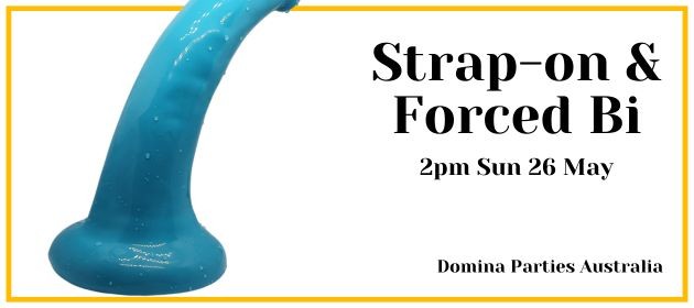 Sydney Strap-on and Forced Bi Play Party in Annandale