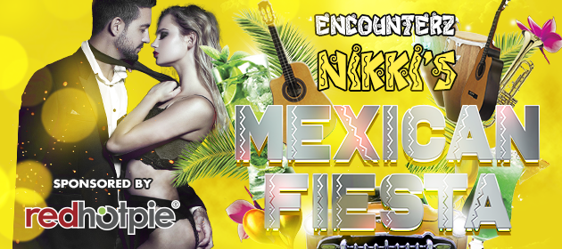 Nikki's Mexican Fiesta at ENCOUNTERZ in Ipswich