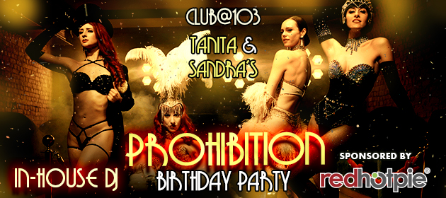 TANITA & SANDRA'S PROHIBITION BIRTHDAY PARTY in Belmont