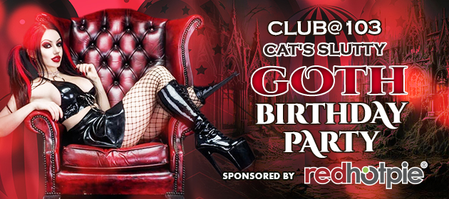 CAT'S SLUTTY GOTH BIRTHDAY PARTY!! in Belmont