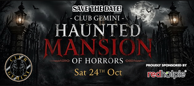 CLUB GEMINI - HAUNTED MANSION OF HORRORS HALLOWEEN EVENT in Pascoe Vale South